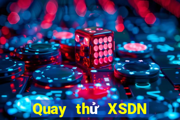 Quay thử XSDN ngày 18