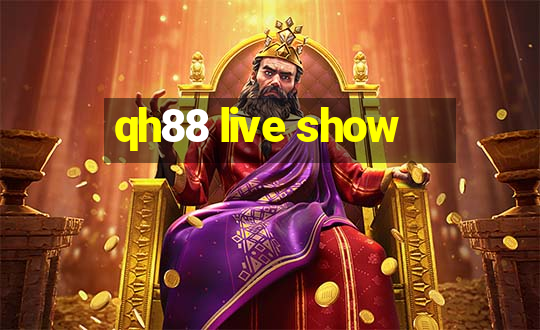 qh88 live show