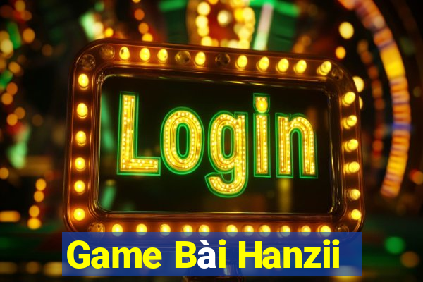 Game Bài Hanzii