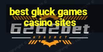 best gluck games casino sites