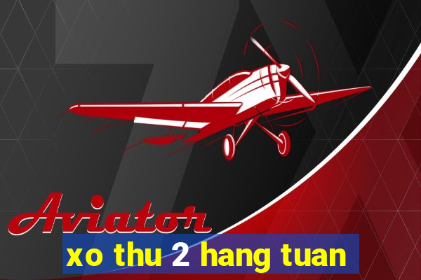 xo thu 2 hang tuan