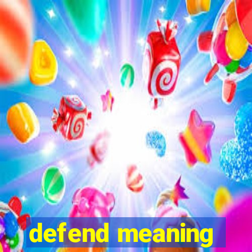 defend meaning