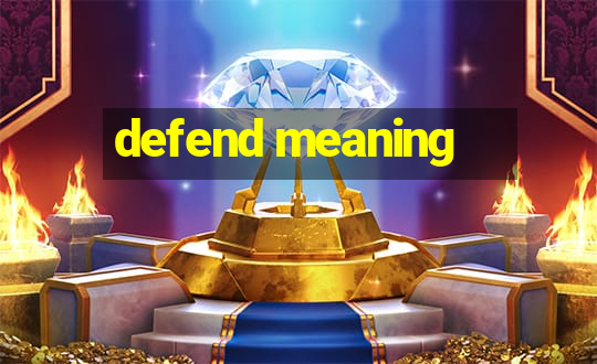 defend meaning