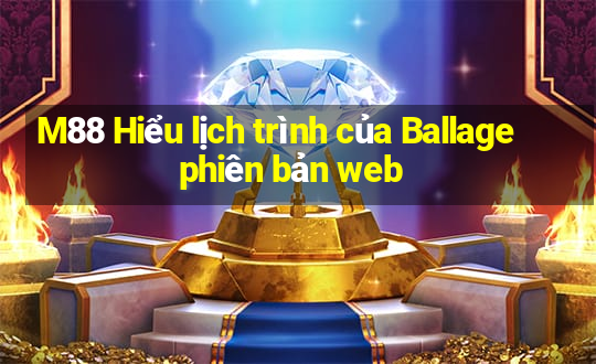 M88 Hiểu lịch trình của Ballage phiên bản web