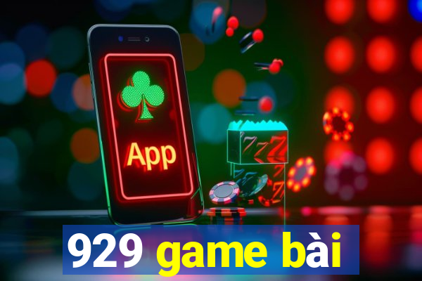 929 game bài