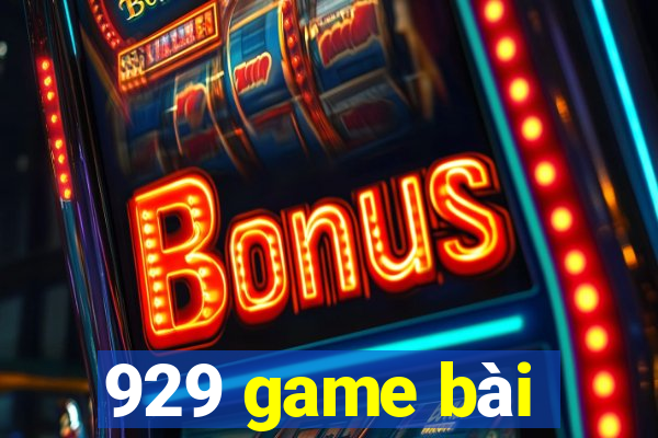 929 game bài