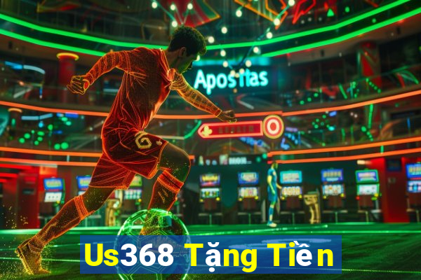 Us368 Tặng Tiền