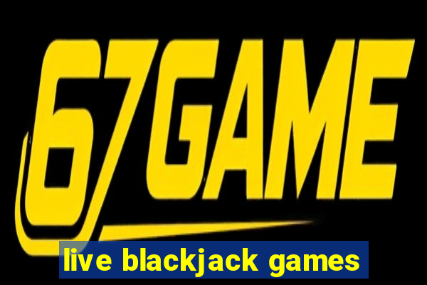 live blackjack games