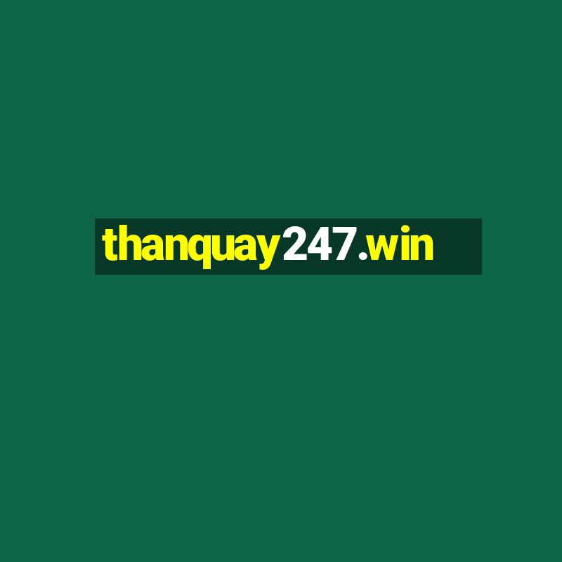 thanquay247.win