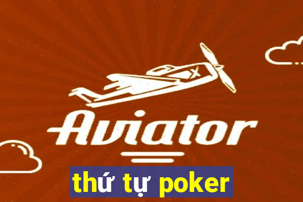 thứ tự poker