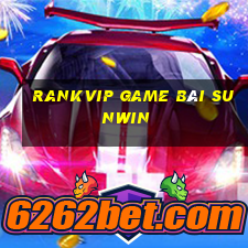 Rankvip Game Bài Sunwin