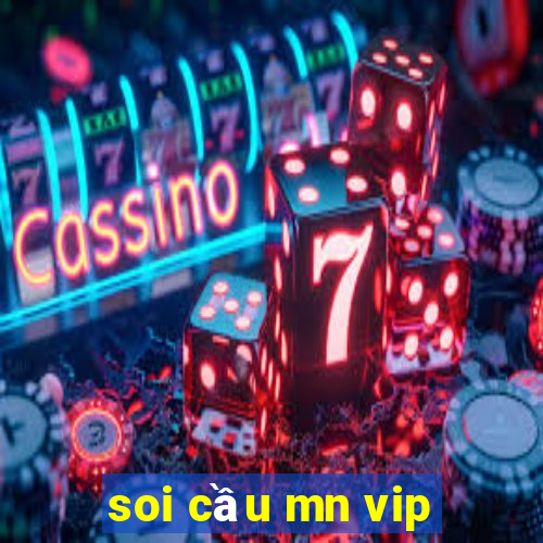 soi cầu mn vip