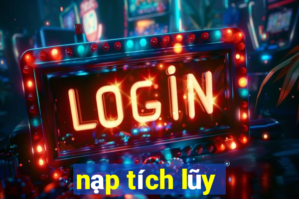 nạp tích lũy