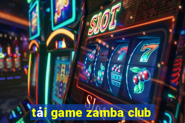 tải game zamba club