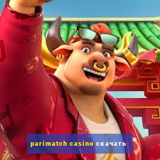 parimatch casino скачать