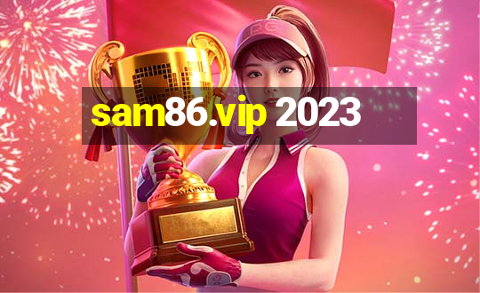 sam86.vip 2023