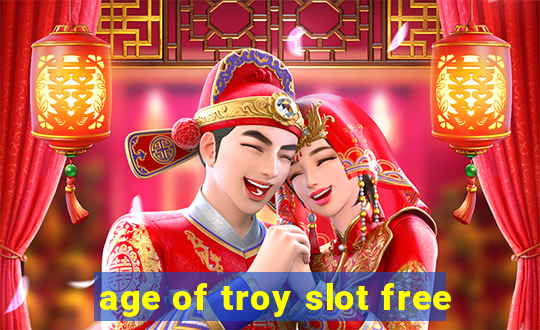 age of troy slot free