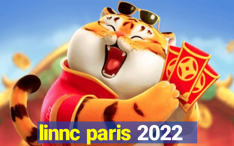 linnc paris 2022