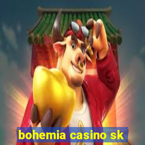 bohemia casino sk