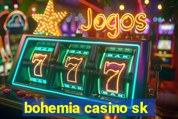 bohemia casino sk