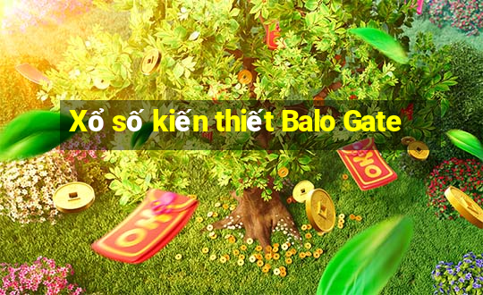 Xổ số kiến thiết Balo Gate