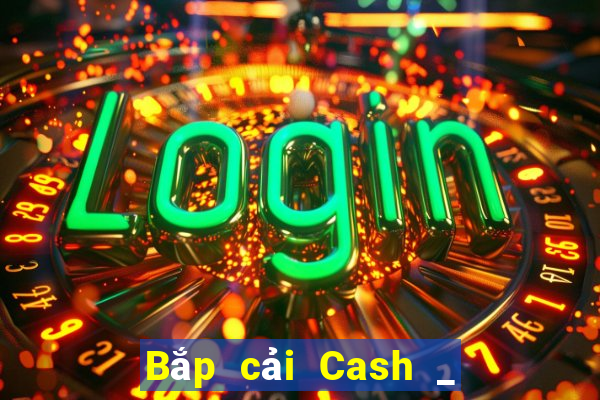 Bắp cải Cash _ Bắp cải Cash