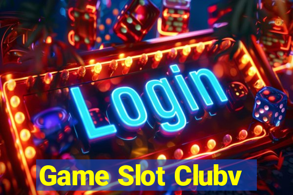 Game Slot Clubv