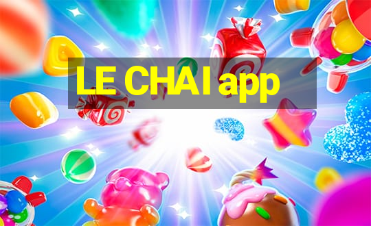 LE CHAI app