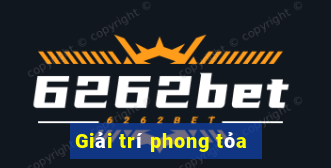 Giải trí phong tỏa