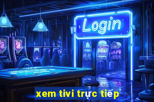 xem tivi trực tiếp