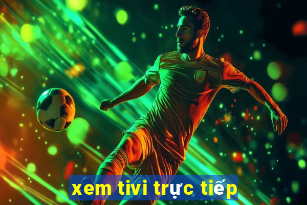 xem tivi trực tiếp