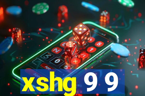 xshg 9 9