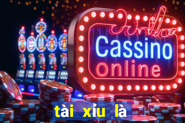 tài xỉu là game gì