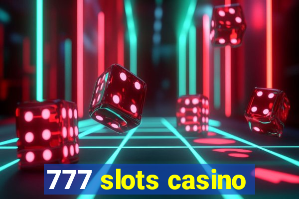 777 slots casino