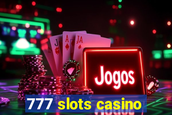 777 slots casino