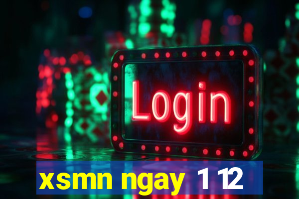 xsmn ngay 1 12