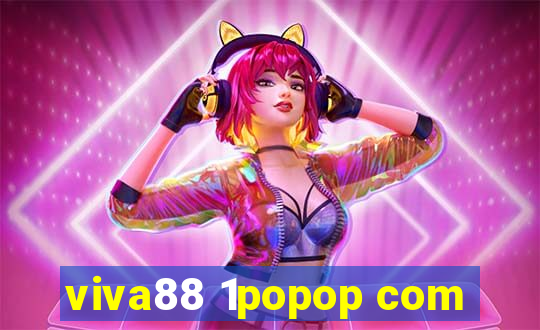 viva88 1popop com