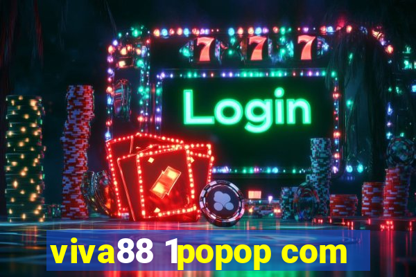 viva88 1popop com