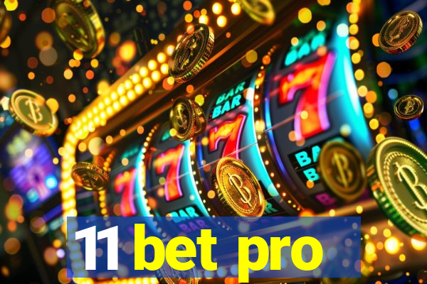 11 bet pro