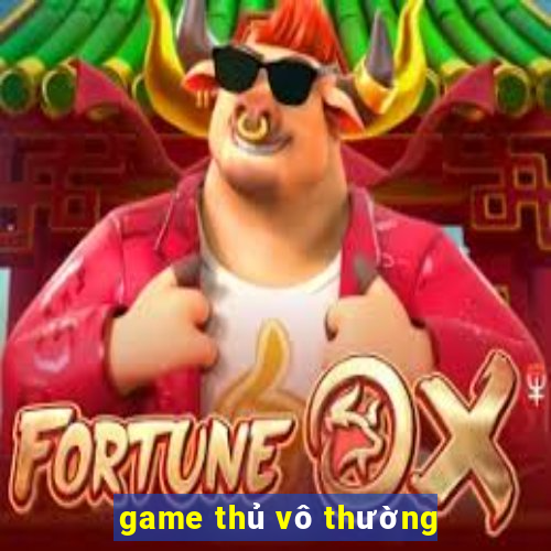 game thủ vô thường