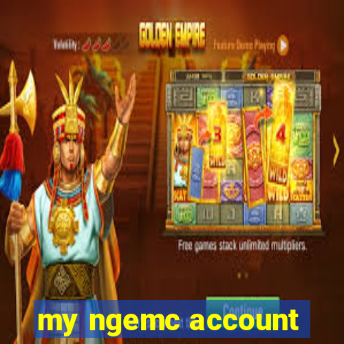 my ngemc account