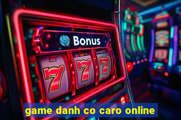 game danh co caro online