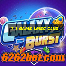 tải game lmbc club