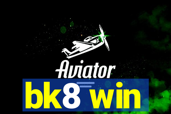 bk8 win