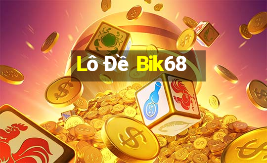 Lô Đề Bik68