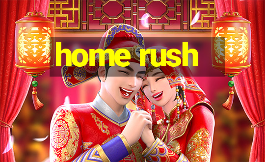 home rush