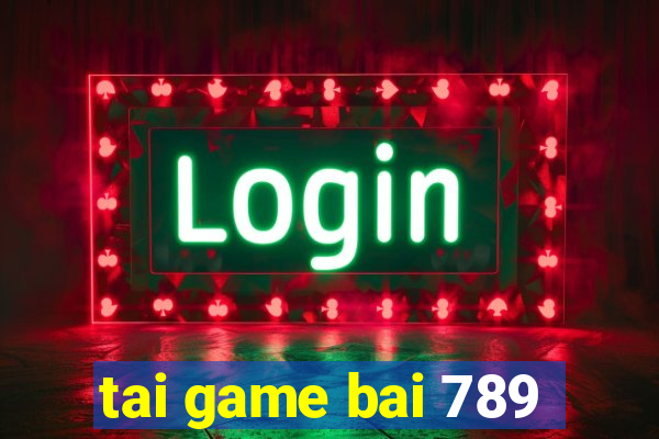 tai game bai 789