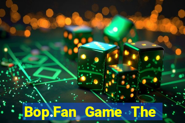 Bop.Fan Game The Bài Hay Nhất 2021