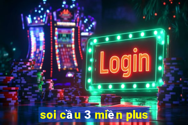 soi cầu 3 miền plus