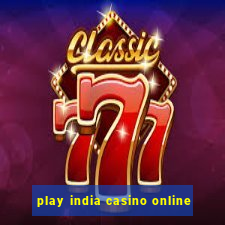 play india casino online